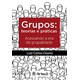 Livro - Grupos: Teoria e Práticas - Osório