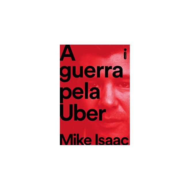 Livro - Guerra Pela Uber, A - Isaac