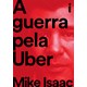 Livro - Guerra Pela Uber, A - Isaac