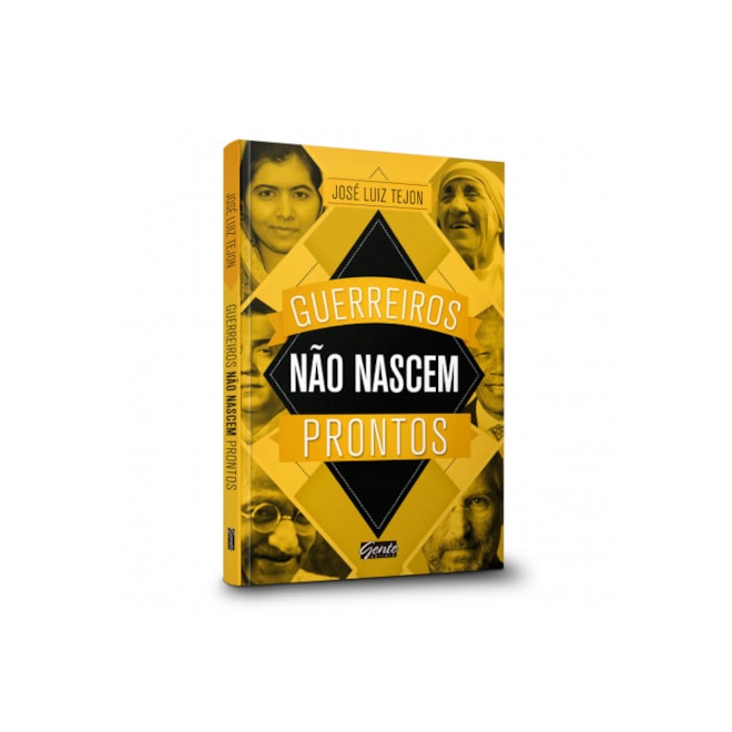 Livro - Guerreiros Nao Nascem Prontos: a Sabedoria dos Grandes Guerreiros Pode Ajud - Tejon