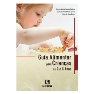 Livro - Guia Alimentar Para Crianças de 2 e 3 Anos - Barbosa