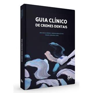 Livro Guia Clínico de Cremes Dentais - Lopes - Santos Publishing