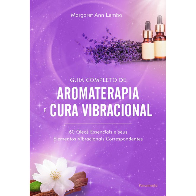 Livro Guia Completo de Aromaterapia e Cura Vibracional - Lembo - Pensamento