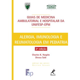 Livro - Guia de Alergia, Imunologia e Reumatogia em Pediatria 2 Ed.- Guias de Medi - Naspitz, Carles K.