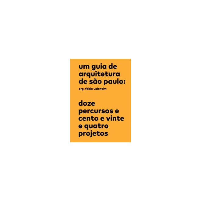 Livro - Guia de Arquitetura de Sao Paulo, Um - Valentim