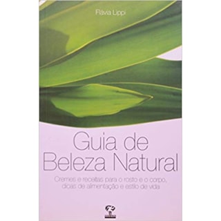 Livro - Guia De Beleza Natural - Lippi Livro - Guia De Beleza Natural - Lippi
