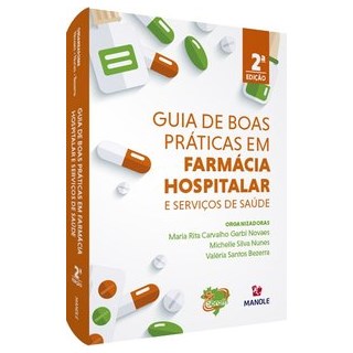 Livro - Guia de boas práticas em farmácia hospitalar e serviços de saúde - Novaes 2º edição