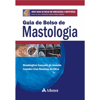 Livro - Guia de Bolso de Mastologia - Série Guias de Bolso em Ginecologia e Obstetrícia - Amorim