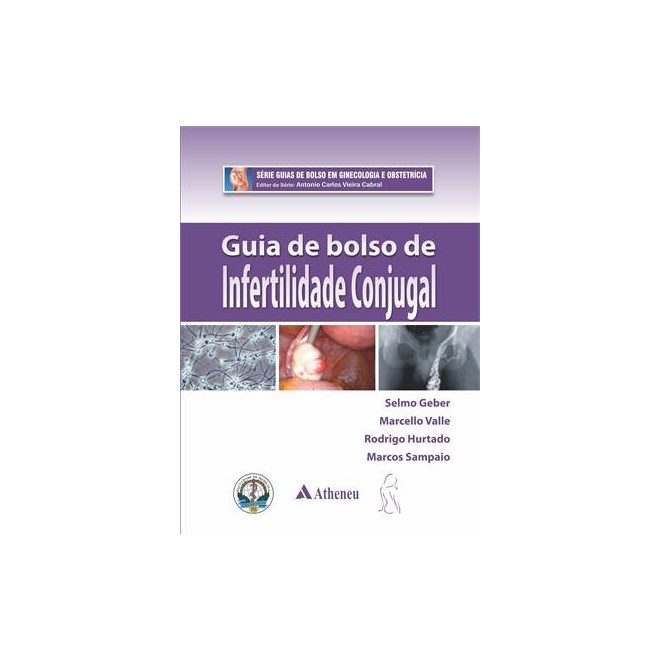 Livro - Guia de Bolso Infertilidade Conjugal - Geber/valle/hurtado