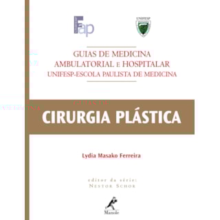 Livro - Guia de Cirurgia Plástica UNIFESP *** Livro - Guia de Cirurgia Plástica UNIFESP ***