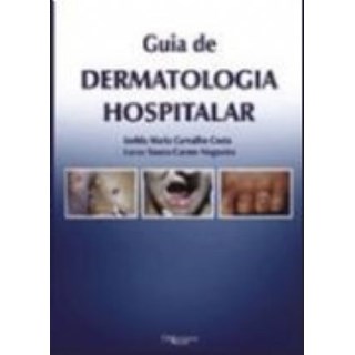 Livro Guia de Dermatologia Hospitalar - Costa