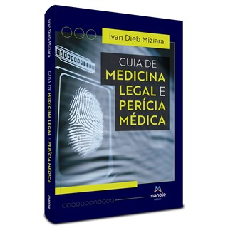 Livro Guia de Medicina Legal e Perícia Médica - Miziara - Manole