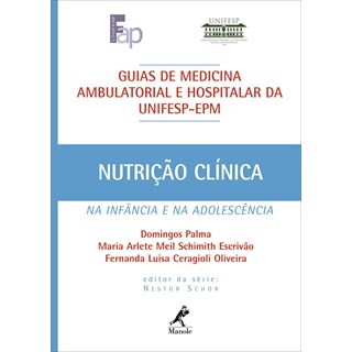 Livro - Guia de Nutricao Clinica Na Infancia e Na Adolescencia - Palma/escrivao/olive