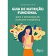 Livro - Guia de Nutricao Funcional para a Prevencao da Sindrome Metabolica - Oliveira