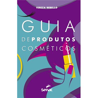 Livro - Guia de Produtos Cosmeticos - Tereza Rebello