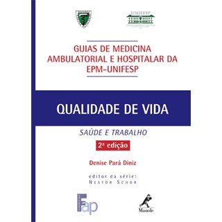Livro - Guia de Qualidade de Vida: Saude e Trabalho - Guias de Medicina Ambulatoria - Diniz