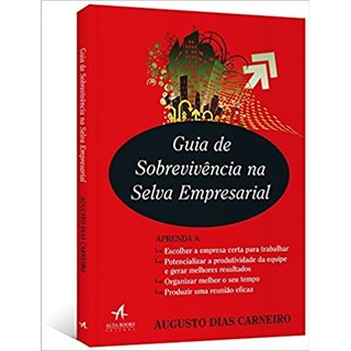 Livro - Guia de Sobrevivencia Na Selva Empresarial - Carneiro