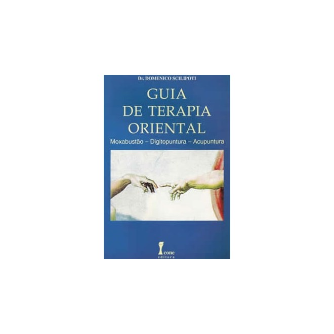 Livro - Guia de Terapia Oriental - Moxabustao - Digitopuntura - Acupuntura - Scilipoti