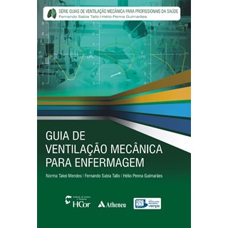 Livro - Guia de Ventilação Mecânica para Enfermagem - Hélio Guimarães