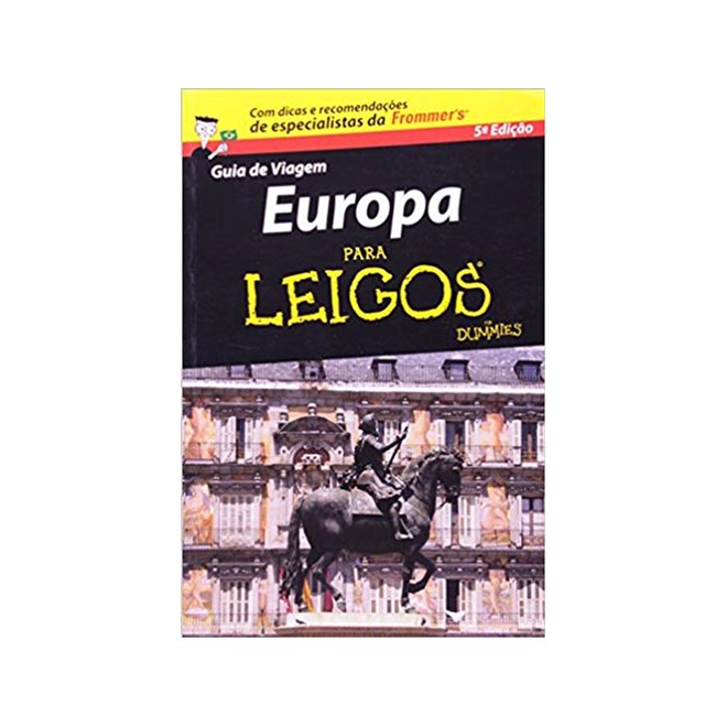 Livro - Guia de Viagem Europa Para Leigos  - Koilias