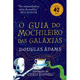 Livro - Guia do Mochileiro das Galaxias - Edicao Ilustrada - Adams