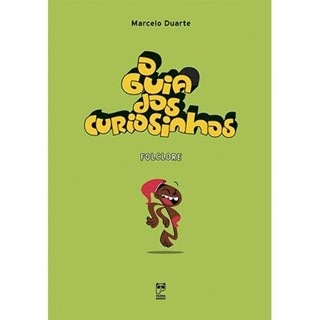 Livro - Guia dos Curiosinhos, o - Folclore - Duarte