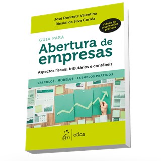 Livro - Guia para Abertura de Empresas-Aspectos, Tributários e Contábeis - Valentina 2ª edição