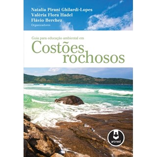 Livro - Guia para Educacao Ambiental em Costoes Rochosos - Ghilardi-lopes/hadel