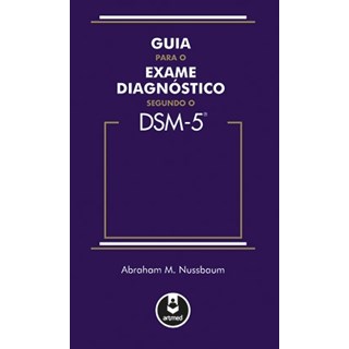 Livro - Guia para o Exame Diagnóstico Segundo o DSM-5 - Nussbaum