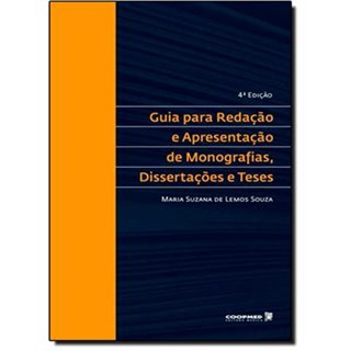 Livro - Guia para Redacao e Apresentacao de Monografias, Dissertacoes e Teses - Souza
