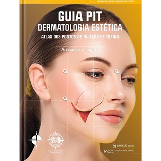 Livro - Guia Pit Dermatologia Estetica Atlas dos Pontos de Injecao de Toxina - Souza