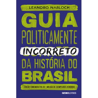 Livro - Guia Politicamente Incorreto da Historia do Brasil - Narloch