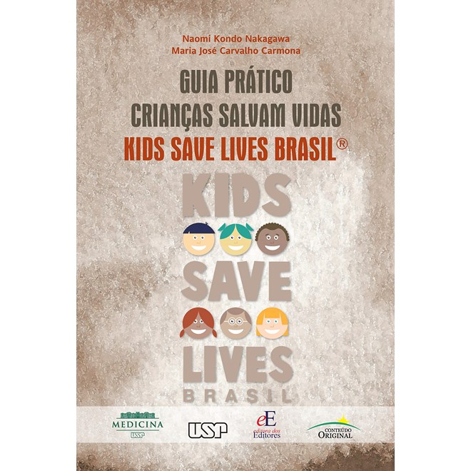 Livro Guia Prático Crianças Salvam Vidas Kids Save Lives Brasil - Nakagawa - Editora dos Editores