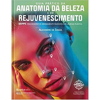 Livro - Guia Prático da Anatomia da Beleza e do Rejuvenescimento - Souza - Napoleão