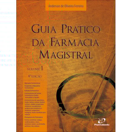 Livro - Guia Prático da Farmácia Magistral Volume 1 - Ferreira Livro - Guia Prático da Farmácia Magistral Volume 1 - Ferreira
