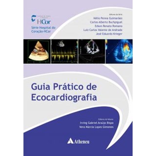 Livro Guia Prático de Ecocardiografia - Guimarães - Atheneu