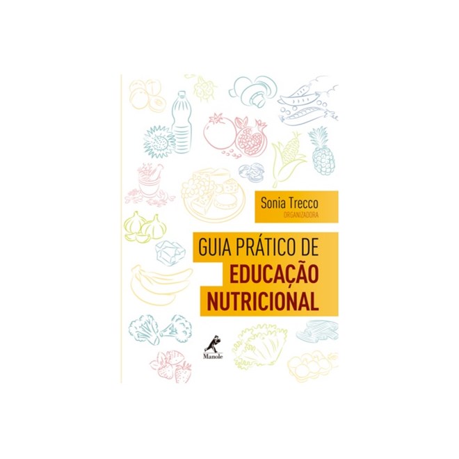 Livro - Guia Pratico de Educacao Nutricional - Trecco