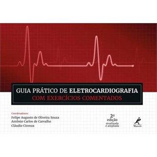 Livro - Guia Pratico De Eletrocardiografia Com Exercicios Comentados - Souza/carvalho/ciren