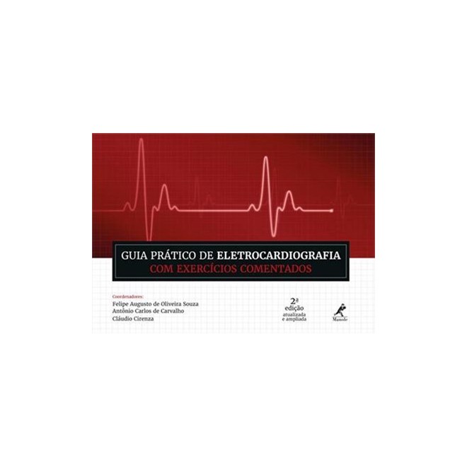Livro - Guia Pratico De Eletrocardiografia Com Exercicios Comentados - Souza/carvalho/ciren