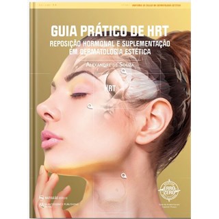 Livro - Guia Pratico de Hrt Reposicao Hormonal e Suplementacao em Dermatologia Este - Souza