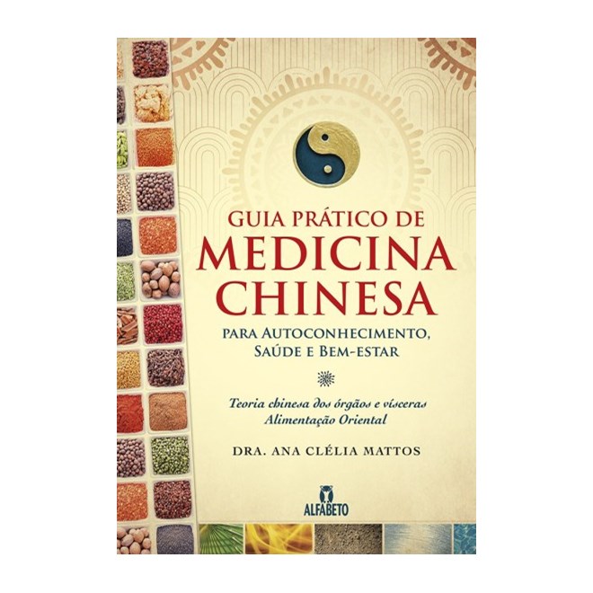Livro - Guia Prático de Medicina Chinesa - Ana Clelia Matto