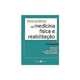 Livro Guia Prático de Medicina Física e Reabilitação *** - Thevenon