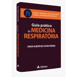Livro - Guia Prático de Medicina Respiratória - Pereira - Atheneu