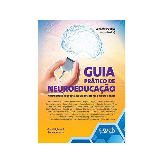 Livro - Guia Pratico de Neuroeducacao - Neuropsicopedagogia, Neuropsicologia e Neur - Pedro(org.)