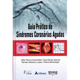 Livro - Guia Pratico de Sindromes Coronarias Agudas - Guimaraes/zazula/lop