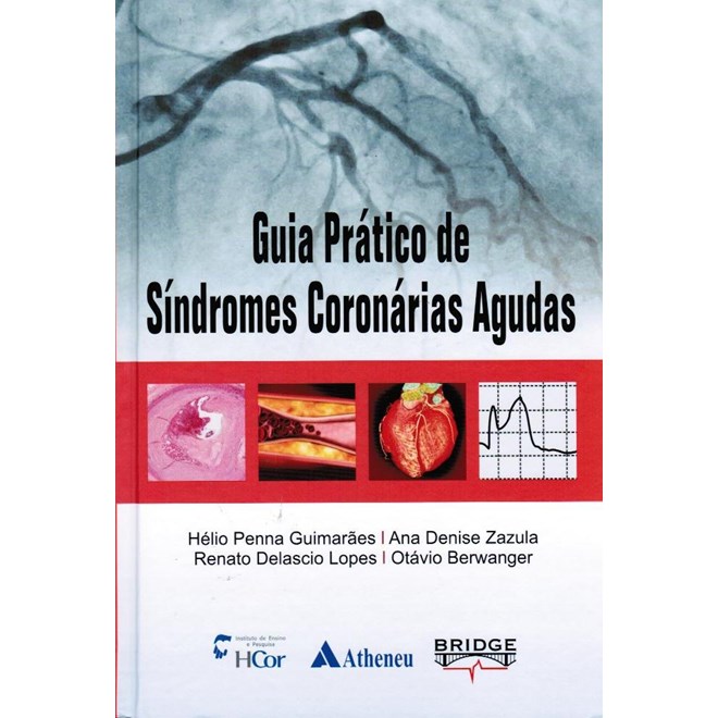 Livro - Guia Pratico de Sindromes Coronarias Agudas - Guimaraes/zazula/lop