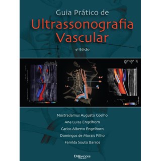 Livro Guia Prático de Ultrassonografia Vascular - Engelhorn - Dilivros