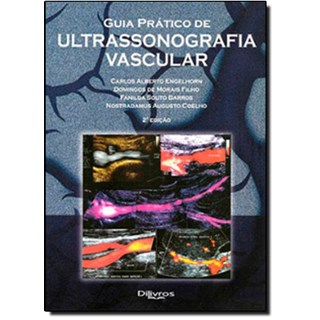 Livro Guia Prático De Ultrassonografia Vascular - Engelhorn - DiLivros