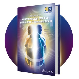 Livro Guia Prático em Endocrinologia Feminina, Andrologia e Transgeneridade - Hohl - Clannad