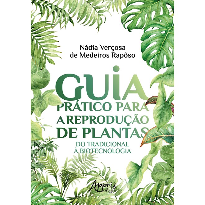 Livro - Guia Pratico para a Reproducao de Plantas - do Tradicional a Biotecnologia - Raposo